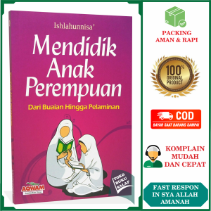 Mendidik Anak Perempuan ORIGINAL Dari Buaian Hingga Pelaminan Karya Ishlahunnisa Cara Nabi Mendidik Anak Wanita Muslimah Penerbit Aqwam