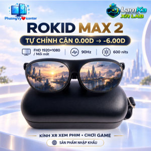 Rokid Max 2 – Kính XR Tự Chỉnh Cận 0.00D đến -6.00D FHD 90Hz