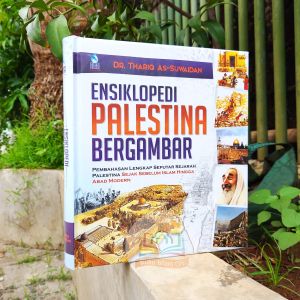 Ensiklopedi Palestina Bergambar - Dr. Thariq As-Suwaidan - Sejarah Lengkap Palestine - Zamzam