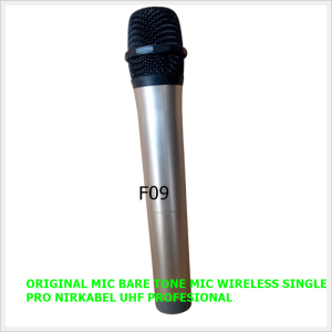 F09 ORIGINAL MIC BARE TONE BARETONE MIK WIRELESS SINGLE MIX WIRELES MIKROPHONE PRO NIRKABEL UHF P