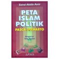 Peta Islam Politik Pasca Soeharto - Zainal Abidin Amir. 