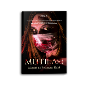 NOVEL HOROR & MISTERI MUTILASI 13 POTONGAN KAKI