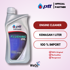 PTT Lubricants Flushing Oil 1L Oli Engine Flush Pembersih Penguras Mesin Motor Mobil