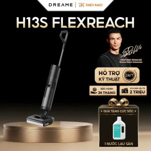 Máy Hút Bụi Lau Nhà Cầm Tay Không Dây Dreame H13S FlexReach | 21.000Pa Ngả Phẳng Chống Rối Giặt Sấy