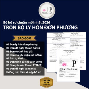 [HỎA TỐC] Trọn Bộ Mẫu Hồ Sơ Ly Hôn Đơn Phương Đầy Đủ 2026 Kèm Hướng Dẫn Chi Tiết P19| Prajnalaw