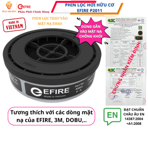 Phin Lọc Hơi Hữu Cơ EFIRE P2011–Dùng Cho Mặt Nạ Phòng Độcchống khóiPhun SơnHóa Chất-Tương thích mặt nạ EH60