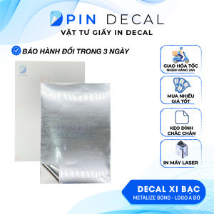 PIN DECAL - Decal nhũ Metalize xi Bạc bóng - khổ A4 A3 - in Laser Offset - nên cán thêm màng bề mặt