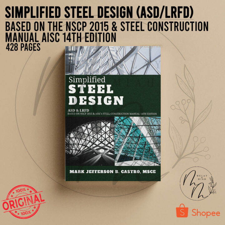 Simplified Steel Design (NSCP 2015 & AISC Steel Cons. Man. 14thEd) By ...