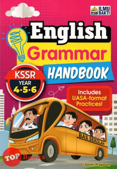 [TOPBOOKS Ilmu Bakti] English Grammar Handbook Year 4 5 6 KSSR (2024 ...