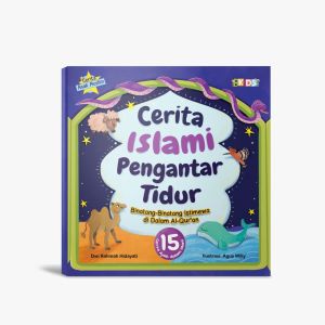 Cerita Islami Pengantar Tidur: Binatang-Binatang Istimewa di Dalam Al-Qur’an - Dwi Rahmah Hidayati