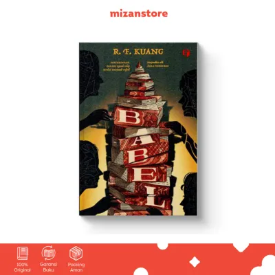 Novel BABEL atau Pertumpahan Darah: Sejarah Gelap Revolusi Penerjemah Oxford - R.F. Kuang - Mizan