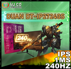 Màn hình Gaming 240HZ 27 inch Full viền Duan DT-IP27240S 27inch Chuyên Game (FHD/IPS/1ms) Viền mỏng