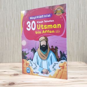 Buku Masya Allah! Inilah 30 Kisah Teladan Utsman bin Affan -  Kisah Teladan Utsman bin Affan - Pustaka Arafah
