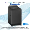 PANASONIC NA-FD135Z3BQ/NA-FD135X3BQ 13.5KG SMART & CONVENIENT TOP LOAD WASHING MACHINE + 2 YEARS WARRANTY. 