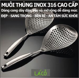 Muôi thủng Chockmen muôi ăn lẫu inox 316 cao cấp muôi vớt đồ chiên đồ vớt rau củ vá múc giá múc canh lỗ thủng giá vớt đồ