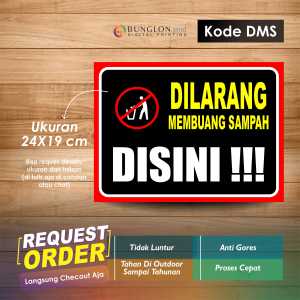 STIKER DILANG MEMBUANG SAMPAH DISINI + LAMINATING KODE DMS HITAM