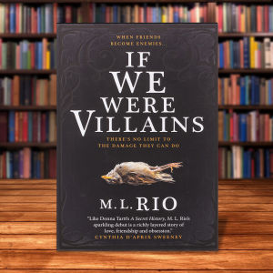 If We Were Villains by M.L Rio