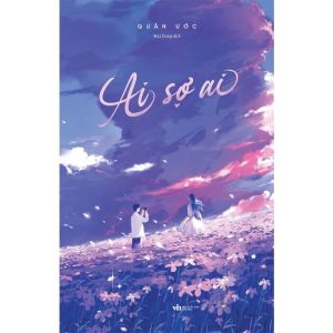 Ai Sợ Ai - Tặng Kèm Bookmark Trong 1 Mặt (Số Lượng Có Hạn)