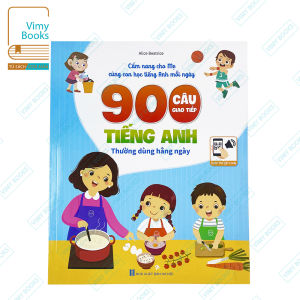 Sách - 900 Câu Giao Tiếp Tiếng Anh Thường Dùng Hằng Ngày - Cẩm Nang Cho Mẹ Cùng Con Học Tiếng Anh Mỗi Ngày ( Quét File Nghe Đọc )