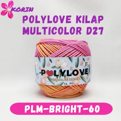 POLYLOVE MULTICOLOR BRIGHT D27 100GR / BENANG RAJUT POLYESTER OMBRE / SEMBUR