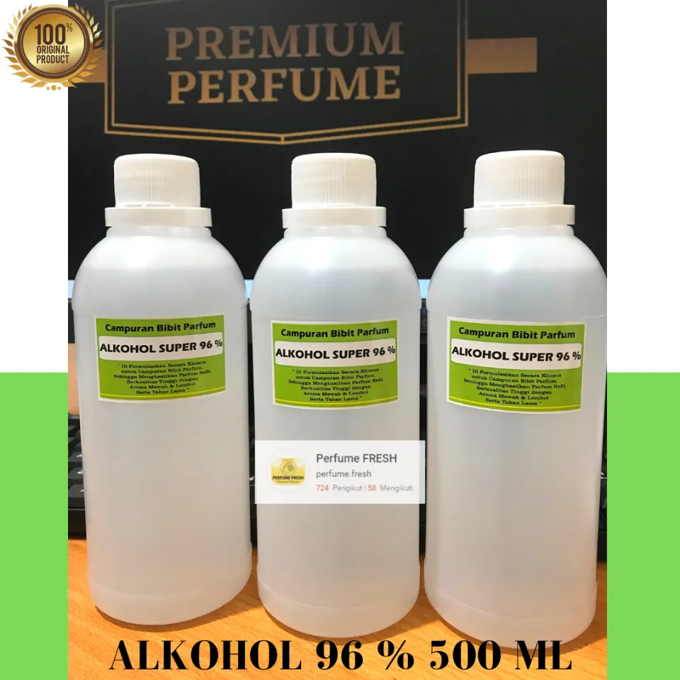500 ML CAMPURAN BIBIT PARFUM ALKOHOL 96 KEMASAN 500 ML