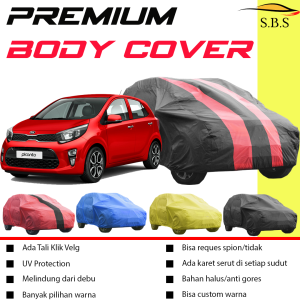 PREMIUM Body Cover Mobil PICANTO Sarung Mobil PICANTO Kia picanto mobil picanto cosmos agya ayla brio march raize rocky