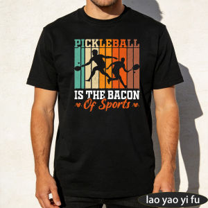 [Local Stock] HBESTY  Pickleball Is The Bacon Of Sports Black Shirt Racket Game Men Tee Funny Sport Player T-Shirt Summer Athlete Top