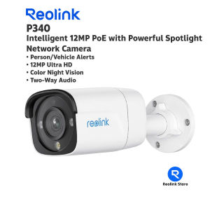 Reolink P340 (RLC-1212A) กล้องวงจรปิด Intelligent 12MP PoE Camera with Powerful Spotlight