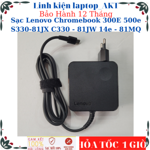 Sạc Laptop Lenovo Chromebook 300E 500e S330-81JX C330 - 81JW 14e - 81MQ- Sạc Lenovo 20V-3.25A-65W Type C