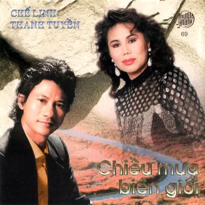 Chiều Mưa Biên Giới - Classic Vietnamese Music CD by Chế Linh & Thanh Tuyền