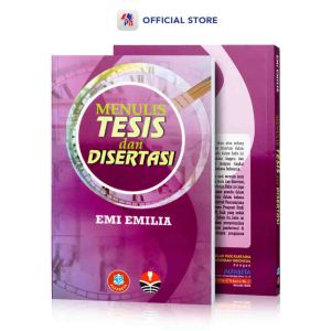 Buku Perguruan Tinggi / Menulis Tesis dan Disertasi – Emilia / ALFABETA - AB