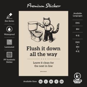 Flush Water After Use. Pam Air Selepas Guna. 请用后冲水. Sticker Sign. Keep Toilet Bowl Clean. Jaga Kebersihan Tandas. 保持厕所清洁