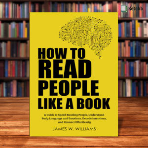 How To Read people like A Book by James w . williams