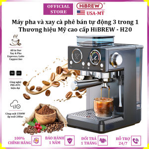 Máy pha và xay cà phê bán tự động 3 trong 1 Espresso Cappuccino Latte thương hiệu Mỹ cao cấp HiBREW H20 - Công suất 1500W - Hàng nhập khẩu (BH 1 NĂM)