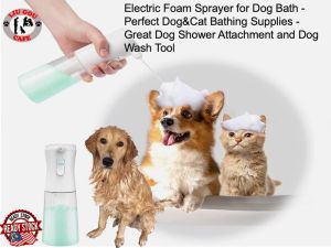 Electric Foam Sprayer for Dog Bath - Perfect Dog&Cat Bathing Supplies - Great Dog Shower Attachment and Dog Wash Tool