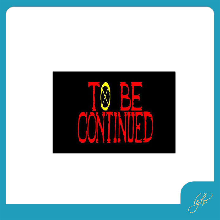 TO BE CONTINUED One Piece Waterproof Vinyl Sticker for Motorcycle, Bike