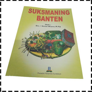 Buku Makna Suksmaning Banten Agama Hindu I Ketut Wiana