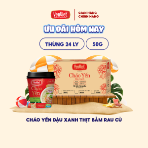 Thùng 24 ly cháo yến đậu xanh Yến Việt thanh mát vị thịt bằm rau củ/ gà hầm hạt sen bổ dưỡng 50g/ly