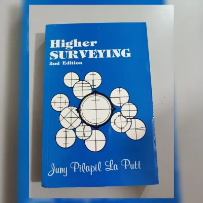 Higher SURVEYING 2nd edition By: Juny Pilapil La Putt