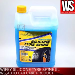 WIFEY SILICONE TYRE SHINE 5L 100% ORIGINAL 【SHINE & PROTECT 2 in 1 NEW FORMULATION】LASTING & NEW TYRE SHINE TAYAR WAX