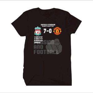 T-SHIRT ANFIELD STADIUM LIVERPOOL 7-0 ( SABLON DTF ) (BAYAR DITEMPAT)