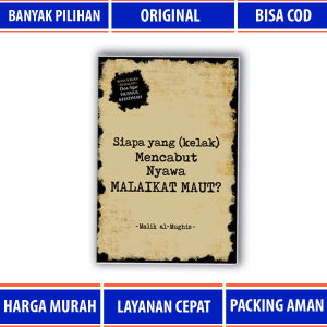 BUKU MOTIVASI ISLAM : SIAPA YANG KELAK MENCABUT NYAWA MALAIKAT MAUT?