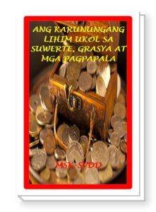 Ang Karunungang Lihim Ukol Sa Suwerte Grasiya At Mga Pagpapala