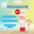 New ! OMG Oh My Glow Bright Booster Moisturizer Netto 25 g. 