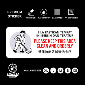Please Keep Area Clean. Sila Pastikan Tempat Bersih Teratur. 请保持此区域清洁有序. Sticker Sign Notice. Cleaning Jaga Kebersihan.