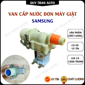 Van cấp nước van cấp đơn máy giặt Samsung (loại tốt) - Quý Trần Auto