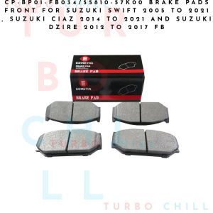 CP-BP01-FB034/55810-57K00 Brake Pads FRONT for Suzuki Swift 2005 to 2021 Suzuki Ciaz 2014 to 2021 and Suzuki Dzire 2012 to 2017 FB