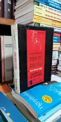 Sách Tôn Tử Binh Pháp Ứng Dụng Vào Quản Lý Xí Nghiệp