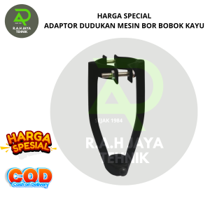 ADAPTOR DUDUKAN MESIN BOR BOBOK KAYU UNTUK PEMBUATAN LUBANG KOTAK PADA KAYU