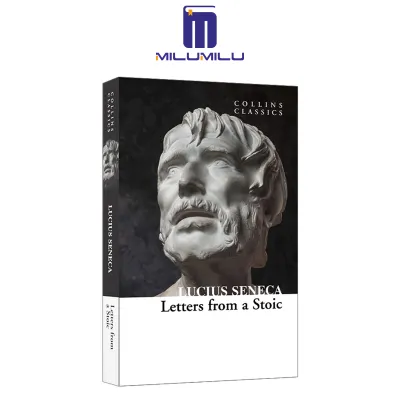 Letters from a Stoic: An illuminating journey through Senecas teachings and Stoic philosophy (Collins Classics) Paperback by Lucius Seneca Original English books
